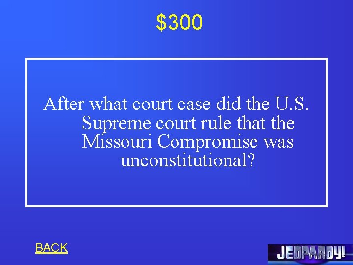 $300 After what court case did the U. S. Supreme court rule that the