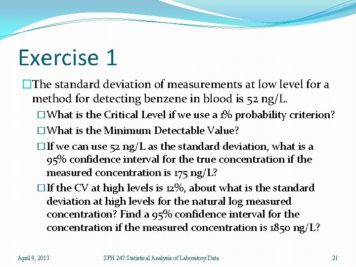 Exercise 1 �The standard deviation of measurements at low level for a method for