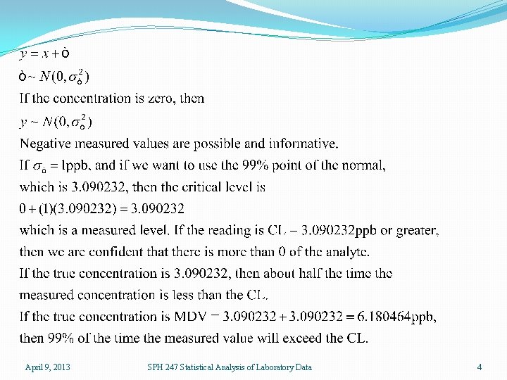 April 9, 2013 SPH 247 Statistical Analysis of Laboratory Data 4 