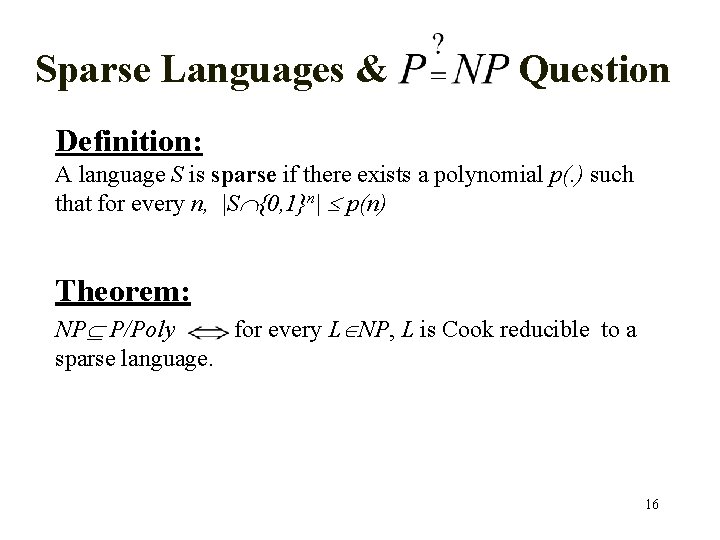 Sparse Languages & Question Definition: A language S is sparse if there exists a