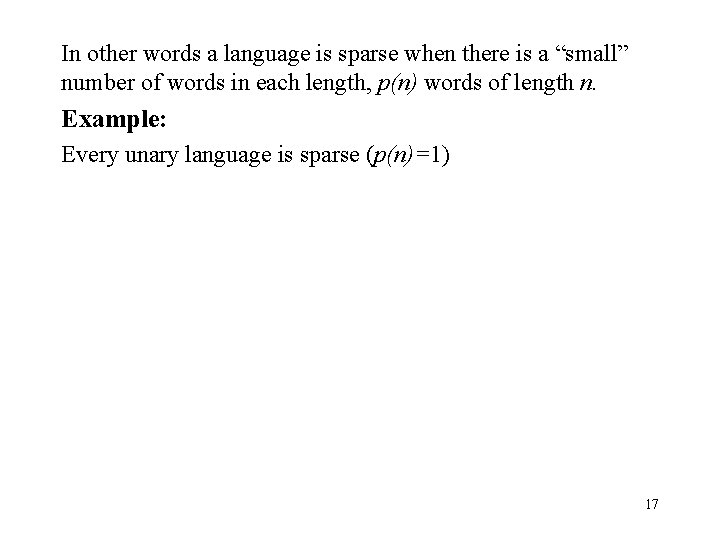 In other words a language is sparse when there is a “small” number of