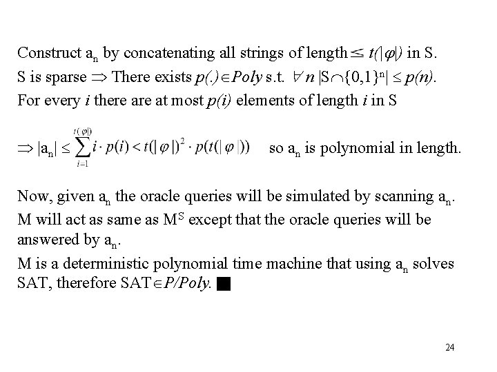 Construct an by concatenating all strings of length t(| |) in S. S is