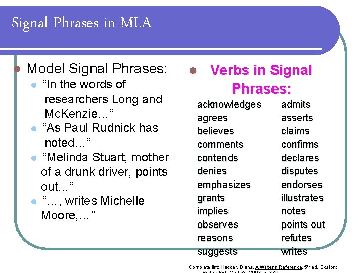 Signal Phrases in MLA l Model Signal Phrases: “In the words of researchers Long