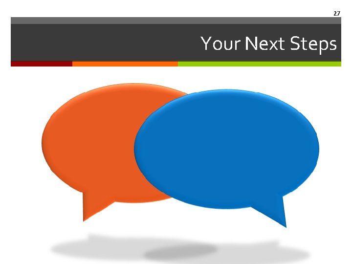 27 Your Next Steps 