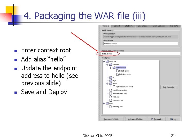 4. Packaging the WAR file (iii) n n Enter context root Add alias “hello”