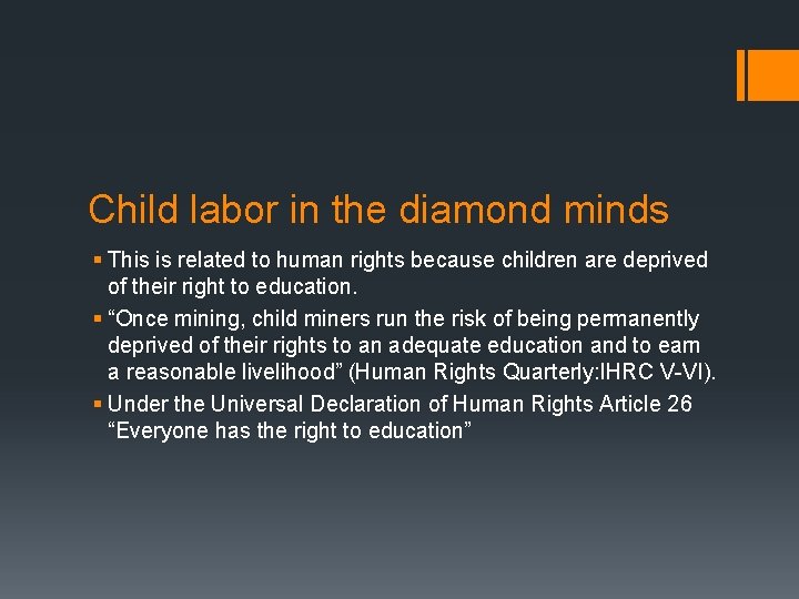 Child labor in the diamond minds § This is related to human rights because Child labor in the diamond minds § This is related to human rights because