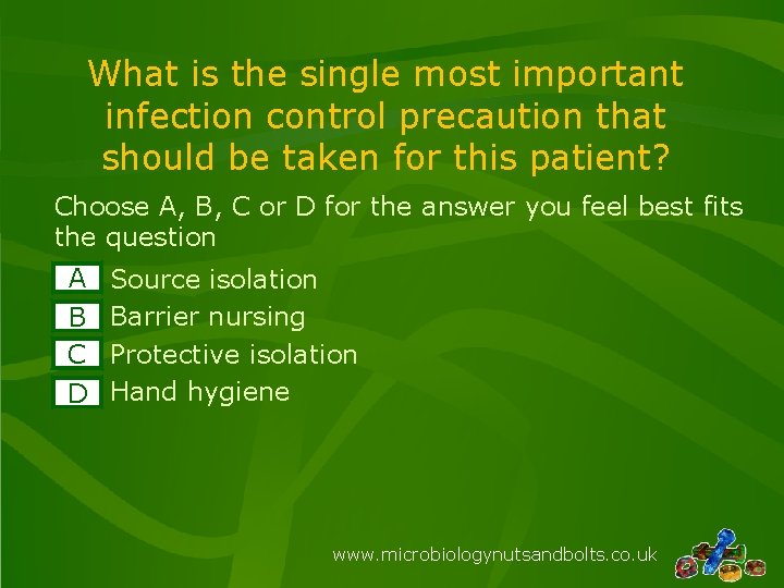 What is the single most important infection control precaution that should be taken for