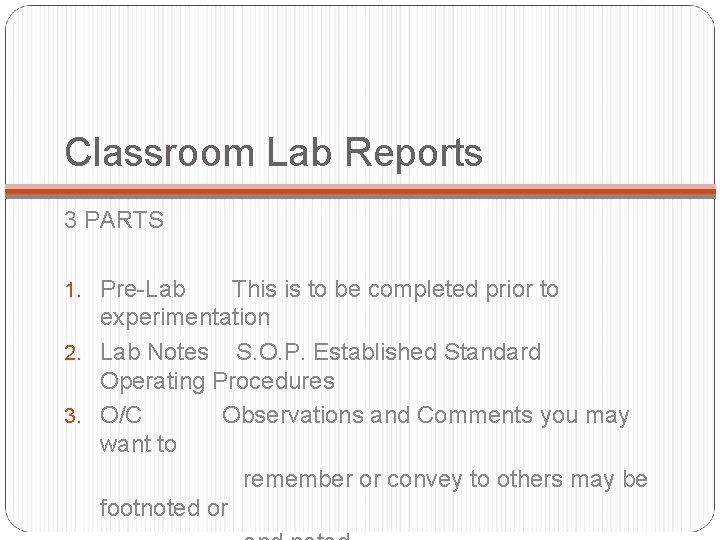Classroom Lab Reports 3 PARTS 1. Pre-Lab This is to be completed prior to