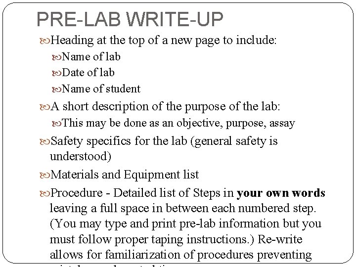 PRE-LAB WRITE-UP Heading at the top of a new page to include: Name of