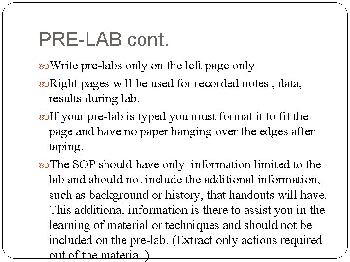 PRE-LAB cont. Write pre-labs only on the left page only Right pages will be