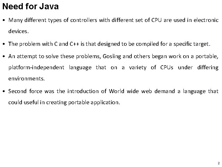 Need for Java • Many different types of controllers with different set of CPU