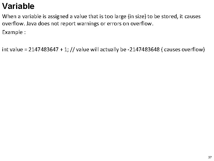 Variable When a variable is assigned a value that is too large (in size)