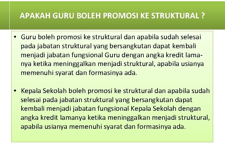 APAKAH GURU BOLEH PROMOSI KE STRUKTURAL ? • Guru boleh promosi ke struktural dan