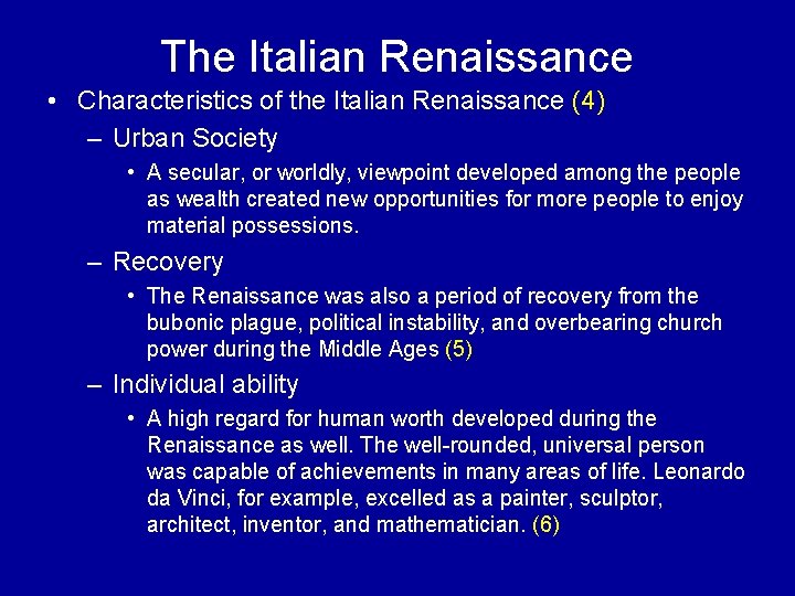 The Italian Renaissance • Characteristics of the Italian Renaissance (4) – Urban Society • The Italian Renaissance • Characteristics of the Italian Renaissance (4) – Urban Society •