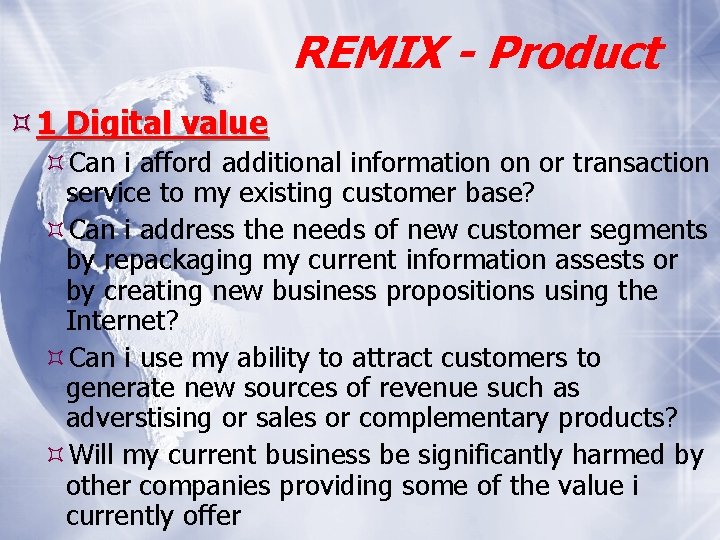 REMIX - Product 1 Digital value Can i afford additional information on or transaction