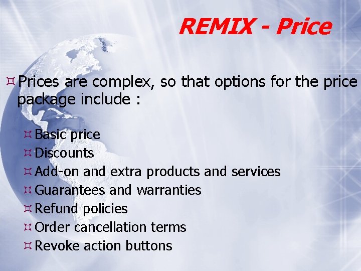 REMIX - Prices are complex, so that options for the price package include :