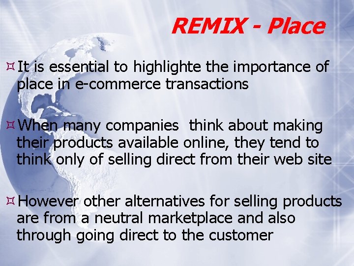 REMIX - Place It is essential to highlighte the importance of place in e-commerce