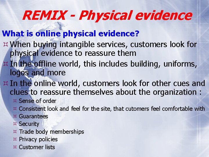 REMIX - Physical evidence What is online physical evidence? When buying intangible services, customers