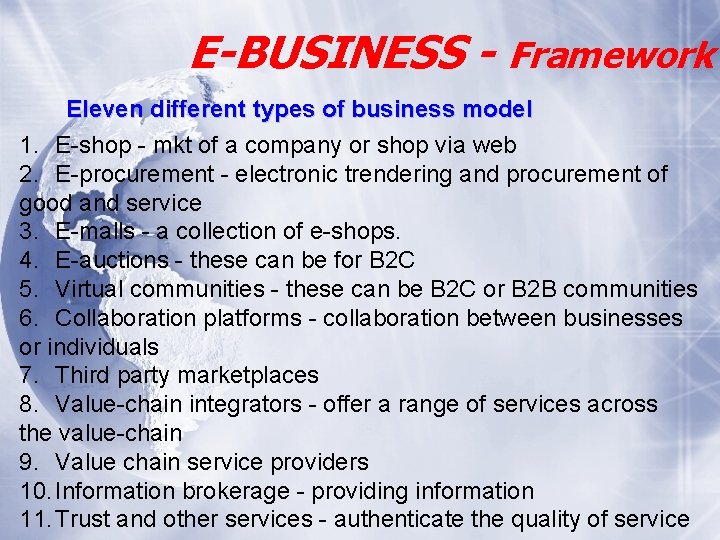 E-BUSINESS - Framework Eleven different types of business model 1. E-shop - mkt of