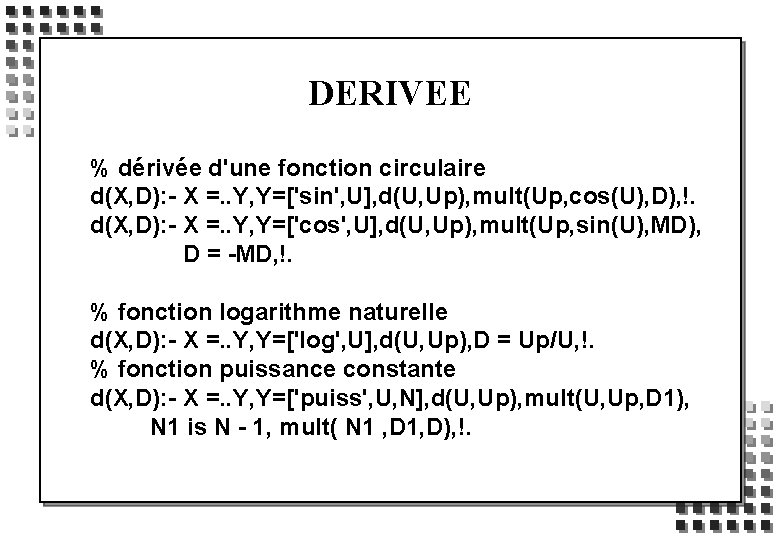 DERIVEE % dérivée d'une fonction circulaire d(X, D): - X =. . Y, Y=['sin',