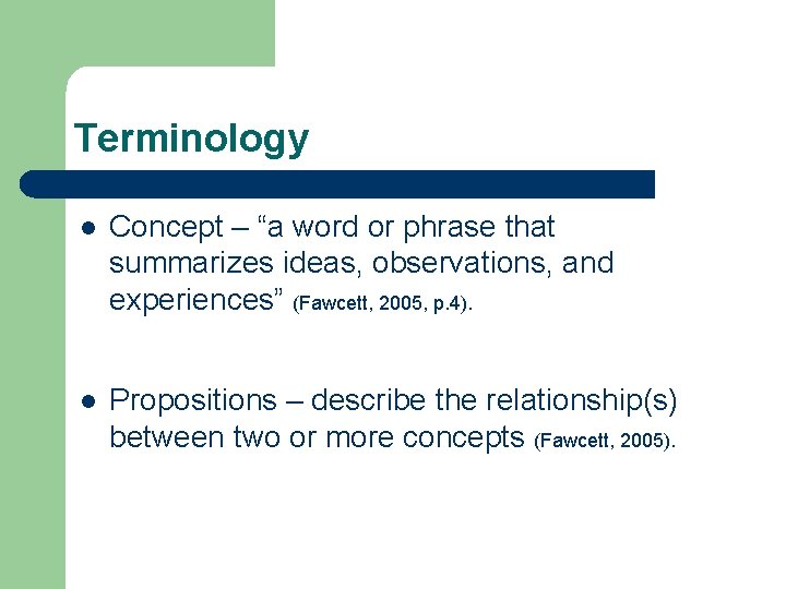 Terminology l Concept – “a word or phrase that summarizes ideas, observations, and experiences”