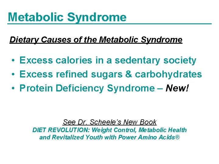 Dietary Causes of the Metabolic Syndrome Roadmap to