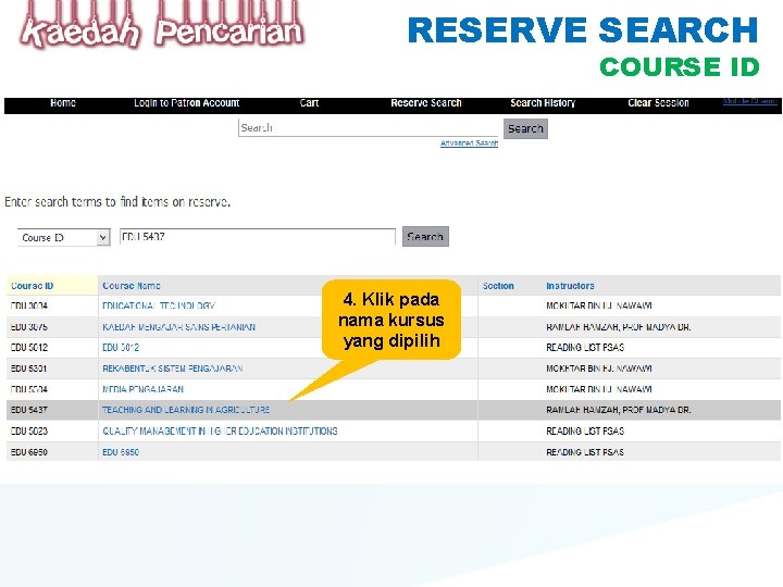 RESERVE SEARCH COURSE ID 4. Klik pada nama kursus yang dipilih 