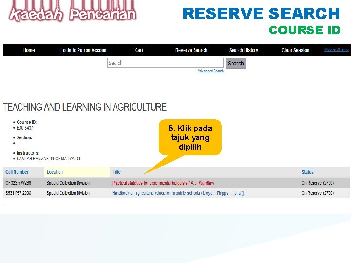 RESERVE SEARCH COURSE ID 5. Klik pada tajuk yang dipilih 