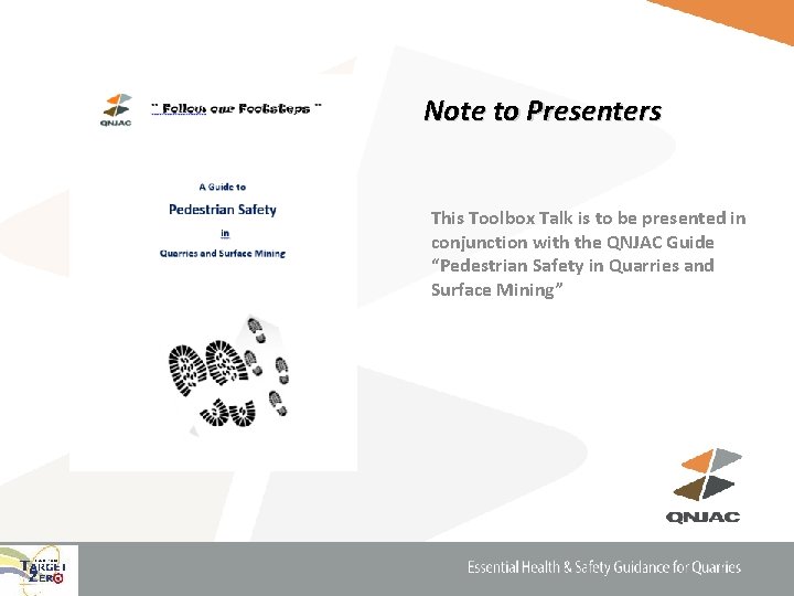 Note to Presenters This Toolbox Talk is to be presented in conjunction with the