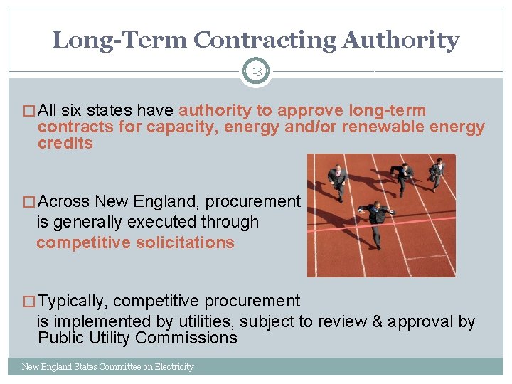Long-Term Contracting Authority 13 � All six states have authority to approve long-term contracts
