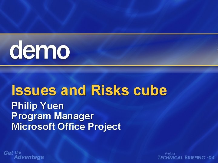 Issues and Risks cube Philip Yuen Program Manager Microsoft Office Project 