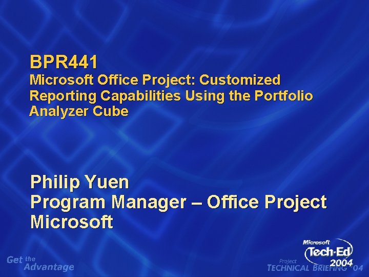 BPR 441 Microsoft Office Project: Customized Reporting Capabilities Using the Portfolio Analyzer Cube Philip