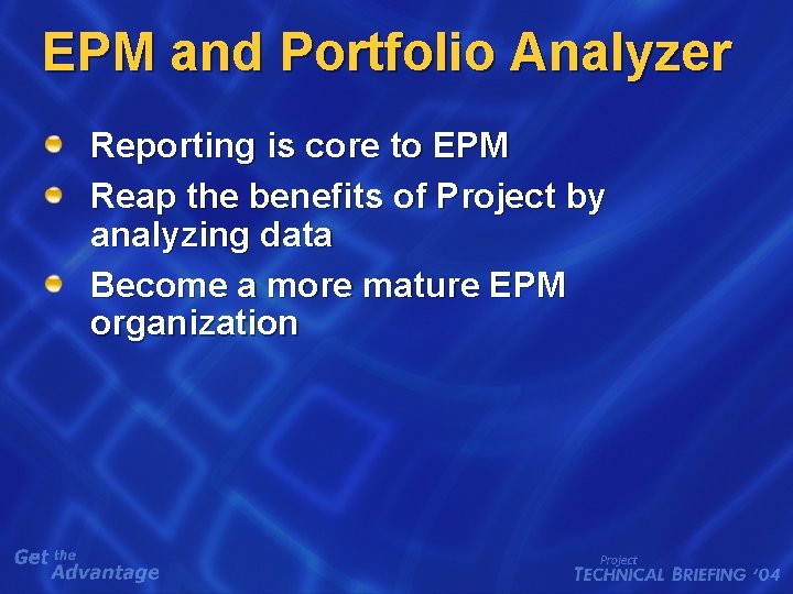 EPM and Portfolio Analyzer Reporting is core to EPM Reap the benefits of Project