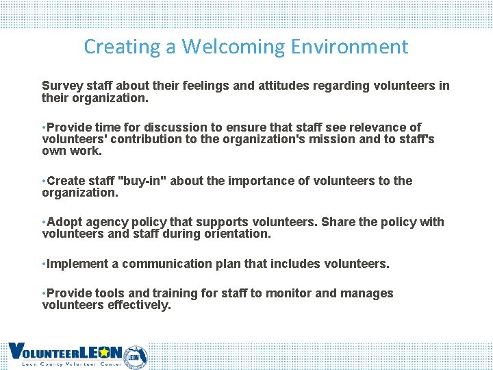 Creating a Welcoming Environment Survey staff about their feelings and attitudes regarding volunteers in
