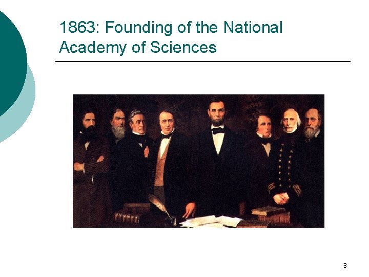 1863: Founding of the National Academy of Sciences 3 