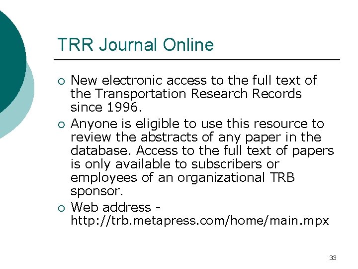 TRR Journal Online ¡ ¡ ¡ New electronic access to the full text of