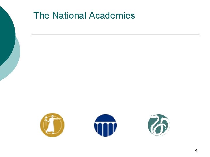 The National Academies 4 