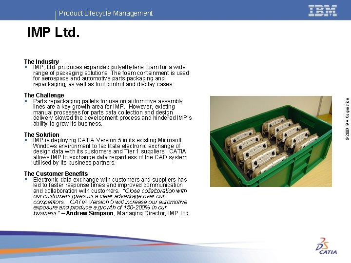 Product Lifecycle Management IMP Ltd. The Challenge § Parts repackaging pallets for use on