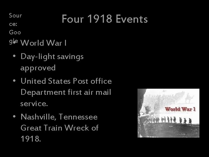 Sour ce: Goo gle • World War I Four 1918 Events • Day-light savings