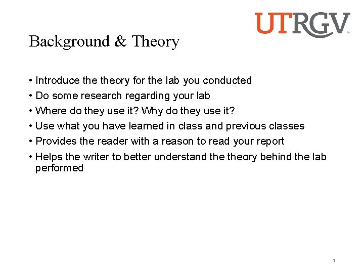 Background & Theory • Introduce theory for the lab you conducted • Do some