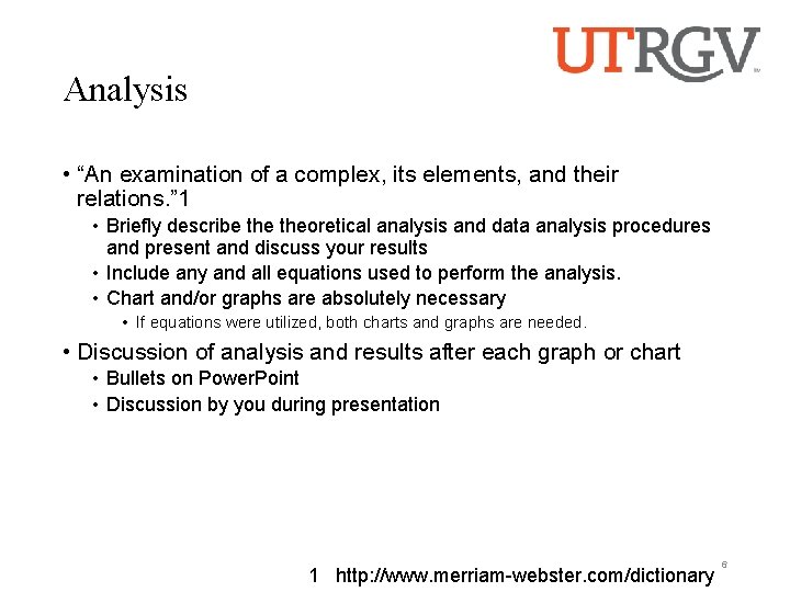 Analysis • “An examination of a complex, its elements, and their relations. ” 1