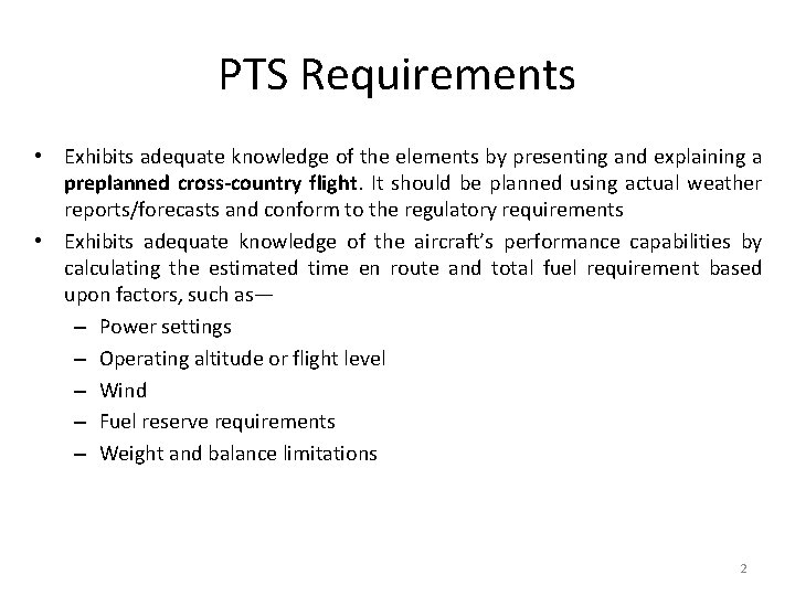 PTS Requirements • Exhibits adequate knowledge of the elements by presenting and explaining a