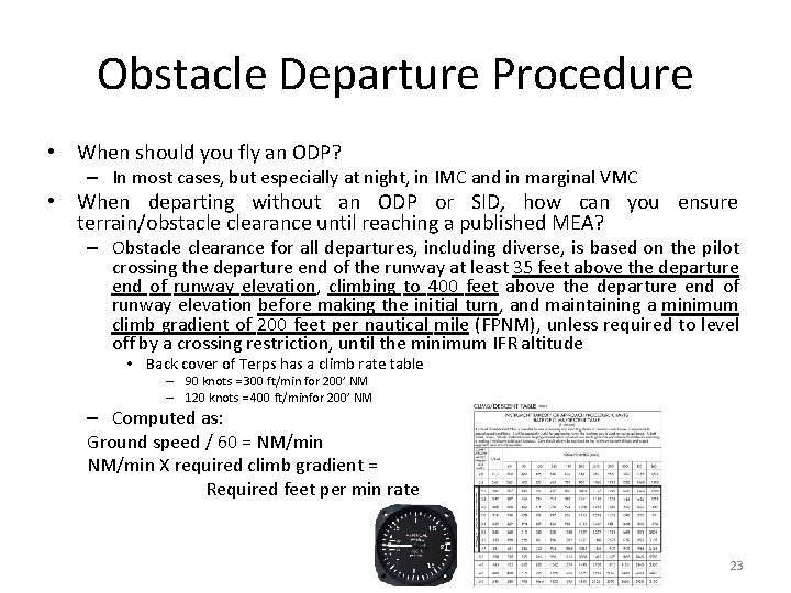 Obstacle Departure Procedure • When should you fly an ODP? – In most cases,