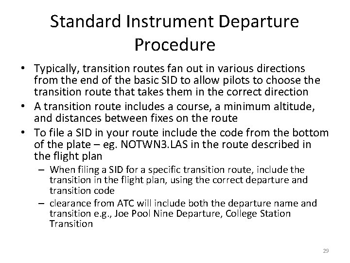 Standard Instrument Departure Procedure • Typically, transition routes fan out in various directions from