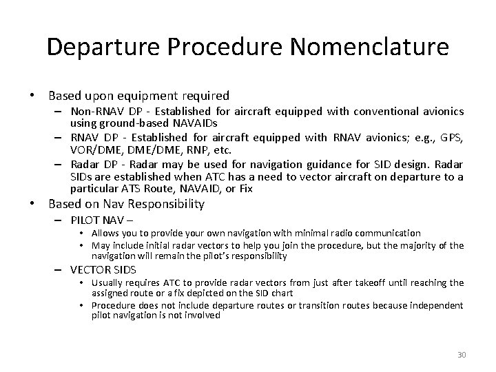 Departure Procedure Nomenclature • Based upon equipment required – Non-RNAV DP - Established for