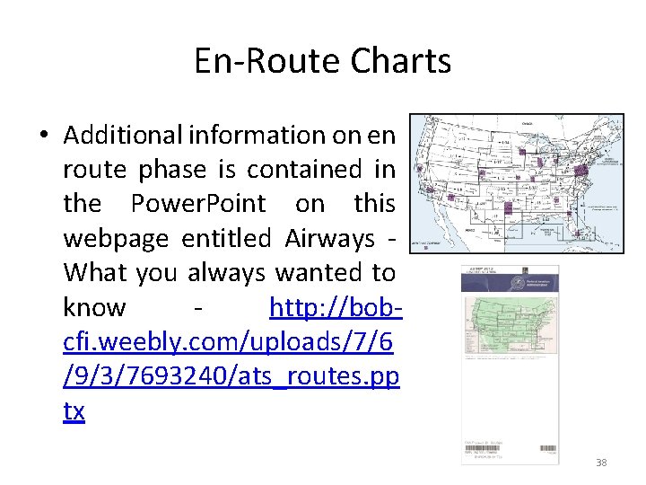 En-Route Charts • Additional information on en route phase is contained in the Power.