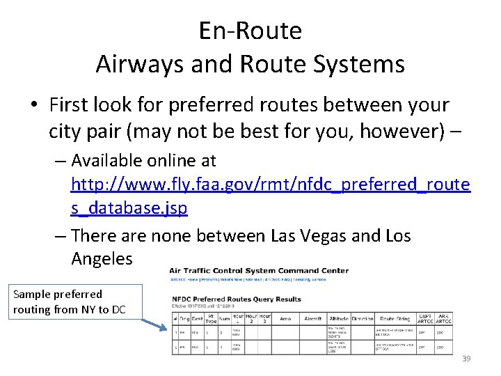 En-Route Airways and Route Systems • First look for preferred routes between your city