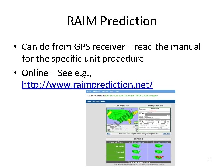 RAIM Prediction • Can do from GPS receiver – read the manual for the