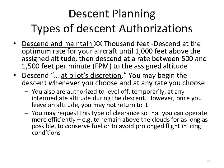 Descent Planning Types of descent Authorizations • Descend and maintain XX Thousand feet -Descend