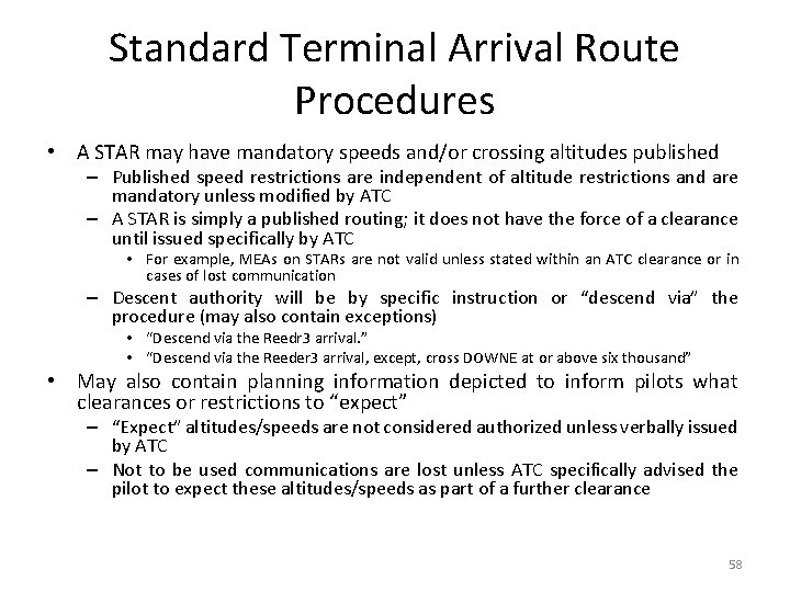 Standard Terminal Arrival Route Procedures • A STAR may have mandatory speeds and/or crossing